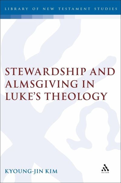 Stewardship and Almsgiving in Luke's Theology (eBook, PDF) Stewardship and Almsgiving in Luke's Theology (eBook, PDF)