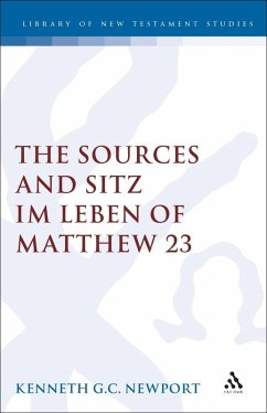 The Sources and Sitz im Leben of Matthew 23 (eBook, PDF) - Newport, Kenneth G.