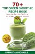 70 Top Green Smoothie Recipe Book:... - Bild 1