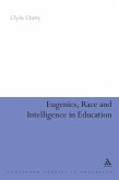 Eugenics, Race and Intelligence in Education (eBook, PDF)