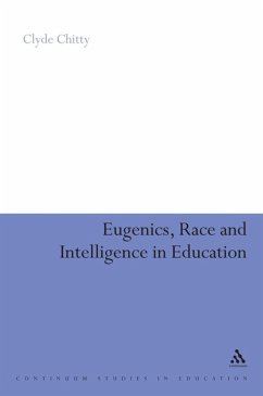 Eugenics, Race and Intelligence in Education (eBook, PDF) - Chitty, Clyde