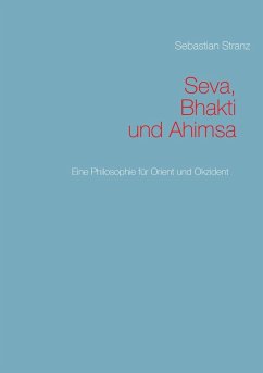 Seva, Bhakti und Ahimsa (eBook, ePUB) - Stranz, Sebastian