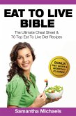 Eat To Live Bible: The Ultimate Cheat Sheet & 70 Top Eat To Live Diet Recipes (With Diet Diary & Workout Journal) (eBook, ePUB)