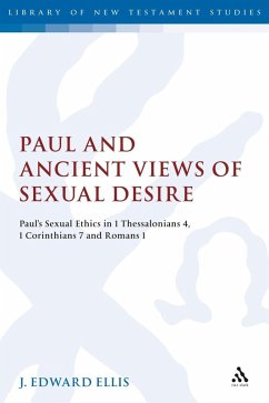 Paul and Ancient Views of Sexual Desire (eBook, PDF) - Edward Ellis, J.