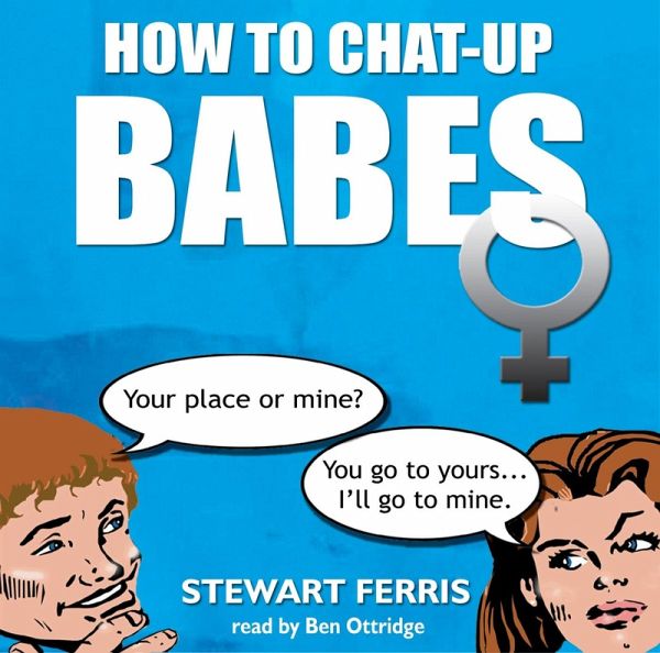 How to Chat-up Babes (eBook, ePUB)