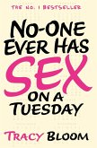 No-one Ever Has Sex on a Tuesday (eBook, ePUB)