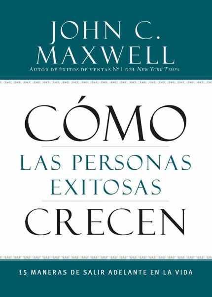 Cómo las Personas Exitosas Crecen (eBook, ePUB)