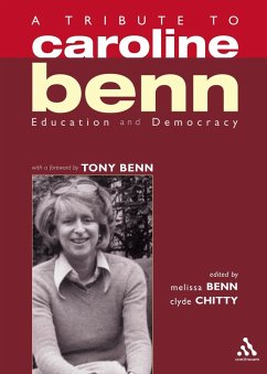 A Tribute to Caroline Benn (eBook, PDF) - Benn, Melissa; Chitty, Clyde