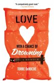 Love with a Chance of Drowning (eBook, ePUB)