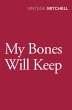 My Bones Will Keep (eBook, ePUB) - Bild 1