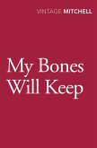 My Bones Will Keep (eBook, ePUB) My Bones Will Keep (eBook, ePUB)