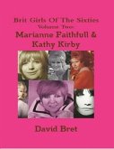 Brit Girls of the Sixties Volume Two: Marianne Faithfull & Kathy Kirby (eBook, ePUB)