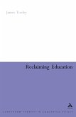Reclaiming Education (eBook, PDF) Reclaiming Education (eBook, PDF)