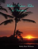 Mother Nature Takes a Vacation (eBook, ePUB)