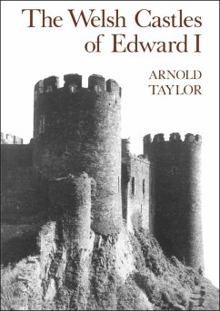 The Welsh Castles of Edward I (eBook, PDF) - Taylor, A. J.