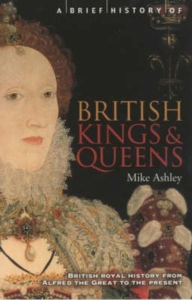 A Brief History of British Kings & Queens (eBook, ePUB)