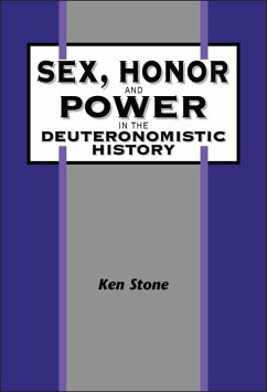 Sex, Honor, and Power in the Deuteronomistic History (eBook, PDF) - Stone, Kenneth