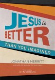Jesus Is Better than You Imagined (eBook, ePUB)