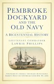 Pembroke Dockyard and the Old Navy (eBook, ePUB)