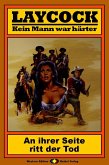 An ihrer Seite ritt der Tod / Laycock Western Bd.17 (eBook, ePUB)