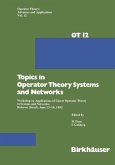 Topics in Operator Theory Systems and Networks