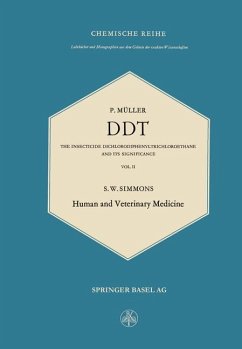 DDT: The Insecticide Dichlorodiphenyltrichloroethane and Its Significance / Das Insektizid Dichlordiphenyltrichloräthan und Seine Bedeutung - Müller, Paul; Simmons, Samuel William