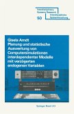 Planung und Stastistische Auswertung von Computersimulationen interdependenter Modelle mit verzögerten endogenen Variablen Planung und Stastistische Auswertung von Computersimulationen interdependenter Modelle mit verzögerten endogenen Variablen