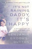 It's Not Raining, Daddy, It's Happy (eBook, ePUB)