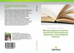 Molekulqrnye aspekty razwitiq papillqrnyh karcinom schitowidnoj zhelezy - Voskoboynik, Larisa;Tron'ko, Nikolay