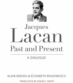 Jacques Lacan, Past and Present (eBook, ePUB) - Badiou, Alain; Roudinesco, Elisabeth