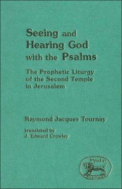 Seeing and Hearing God with the Psalms (eBook, PDF) - Tournay, Raymond Jacques