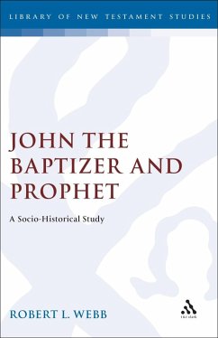 John the Baptizer and Prophet (eBook, PDF) - Webb, Robert L.