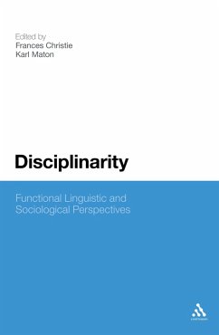 Disciplinarity: Functional Linguistic and Sociological Perspectives (eBook, PDF) Disciplinarity: Functional Linguistic and Sociological Perspectives (eBook, PDF)