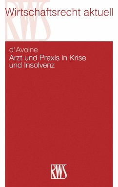 Arzt und Praxis in Krise und Insolvenz (eBook, ePUB) - d'Avoine, Marc