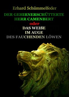 DER GEHIRNERSCHÜTTERTE HERR CAMENBERT (eBook, ePUB) - Schümmelfeder, Erhard