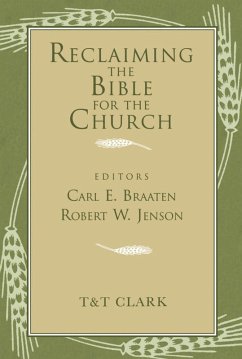 Reclaiming the Bible for the Church (eBook, PDF) - Braaten, Carl E.; Jenson, Robert