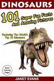Dinosaurs 101 Super Fun Facts And Amazing Pictures (Featuring The World's Top 16 Dinosaurs With Coloring Pages) (eBook, ePUB)