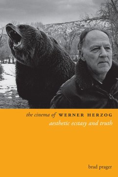 The Cinema of Werner Herzog (eBook, ePUB) - Prager, Brad