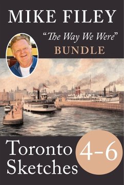 Cover Mike Filey's Toronto Sketches, Books 4-6 (eBook, ePUB)