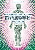 Wiederherstellung der Materie des Menschen durch Konzentration auf Zahlen - Teil 2 (eBook, ePUB)