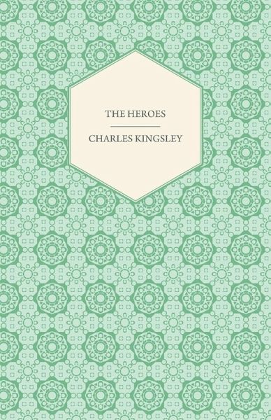 The Heroes - Or, Greek Fairy Tales (eBook, ePUB)