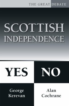 Scottish Independence: Yes or No (eBook, ePUB) - Cochrane, Alan; Kerevan, George