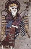 Early Celtic Christianity (eBook, PDF)