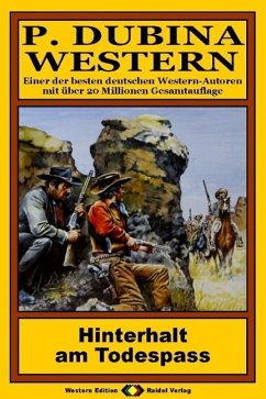 Cover P. Dubina Western, Bd. 24: Hinterhalt am Todes-Pass (eBook, ePUB)