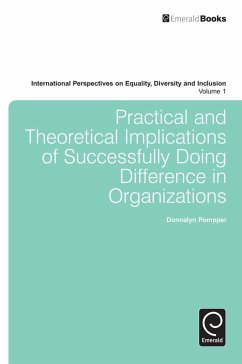 Practical and Theoretical Implications of Successfully Doing Difference in Organizations (eBook, ePUB) - Pompper, Donnalyn