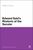 Edward Said's Rhetoric of the Secular (eBook, PDF)