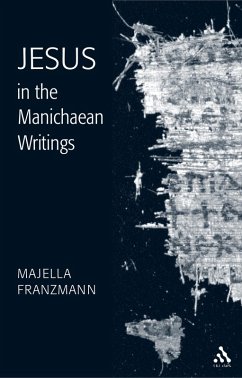 Jesus in the Manichaean Writings (eBook, PDF) - Franzmann, Majella