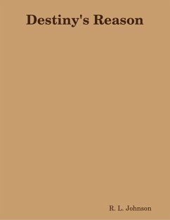 Destiny's Reason (eBook, ePUB) - Johnson, R. L.