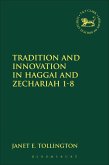 Tradition and Innovation in Haggai and Zechariah 1-8 (eBook, PDF)