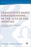 Transitivity-Based Foregrounding in the Acts of the Apostles (eBook, PDF)